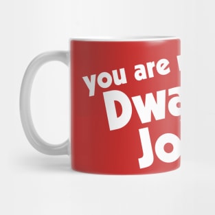 You Are My Rock, My Dwayne Johnson Mug